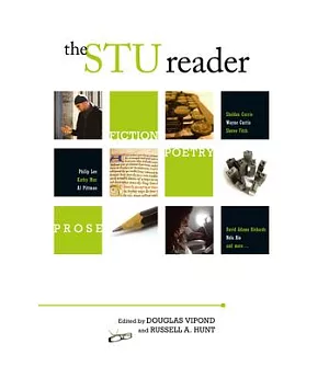 The STU Reader: Poetry, Prose, and Fiction by St. Thomas University Writers