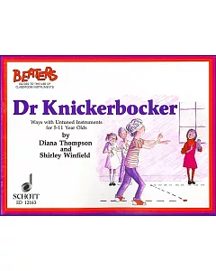 Dr. Knickerbocker: Ways With Untuned Instruments for 5-11 Years Olds