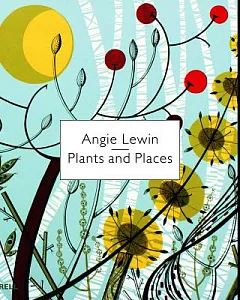 angie Lewin: Plants and Places