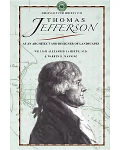 Thomas Jefferson As an Architect and a Designer of Landscapes