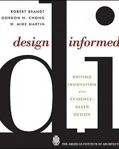 Design Informed: Driving Innovation With Evidence-Based Design