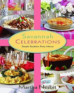 Savannah Celebrations: Simple Southern Party Menus