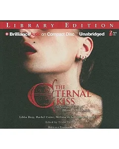 The Eternal Kiss: 13 Vampire Tales of Blood and Desire, Library Edition