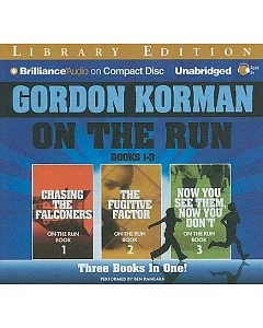 On the Run Books 1-3: Chasing the Falconers / the Fugitive Factor / Now You See Them, Now You Don’t: Library Edition