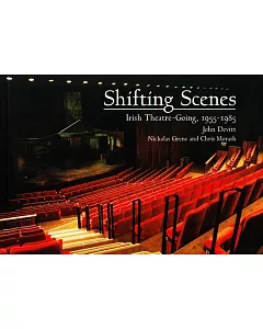 Shifting Scenes: Irish Theatre - Going, 1955-1985