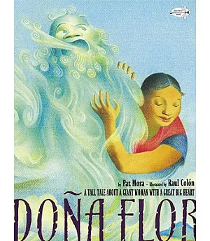 Dona Flor: A Tall Tale About a Giant Woman With a Great Big Heart