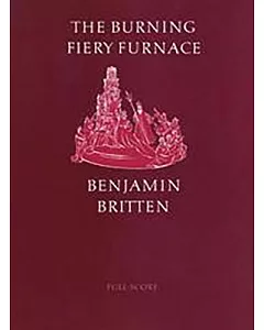 The Burning Fiery Furnace: Second Parable for Church Performance Op. 77: Full Score