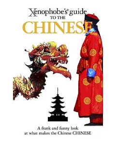 Xenophobe’s Guide to the Chinese