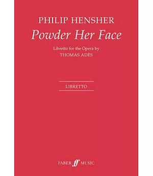 Powder Her Face: An Opera in Two Acts and Right Scenes