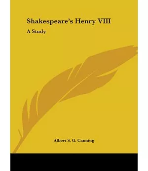 Shakespeare’s Henry VIII: A Study