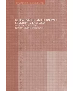 Globalisation and Economic Security in East Asia: Governance and Institutions