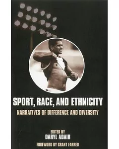 Sport, Race and Ethnicity: Narratives of Difference and Diversity