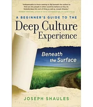 A Beginner’s Guide to the Deep Culture Experience: Beneath the Surface