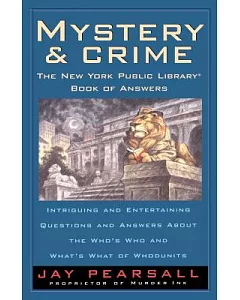 Mystery and Crime: The New York Public Library Book of Answers