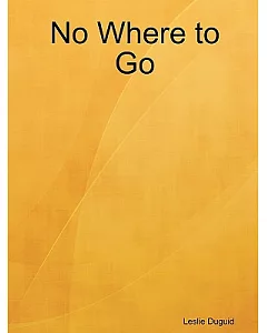 No Where to Go