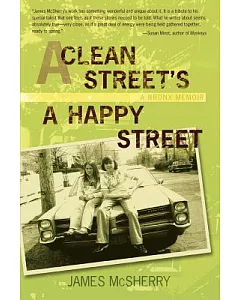 A Clean Street’s a Happy Street: A Bronx Memoir