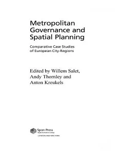 Metropolitan Governance and Spatial Planning: Comparative Case Studies of European City-Regions