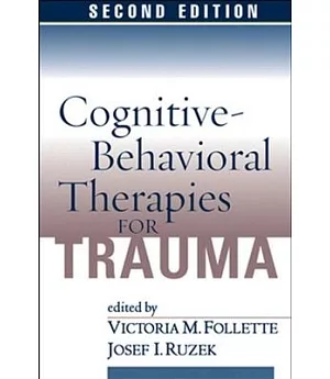 Cognitive-behavioral Therapies for Trauma