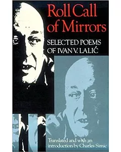 Roll Call of Mirrors: Selected Poems of Ivan V. lalic