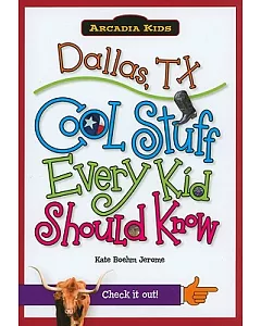 Dallas, TX: Cool Stuff Every Kid Should Know