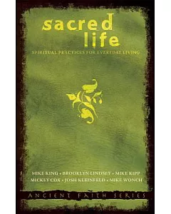 Sacred Life: Spiritual Practices for Everyday Living