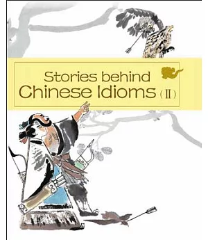 Stories Behind Chinese Idioms