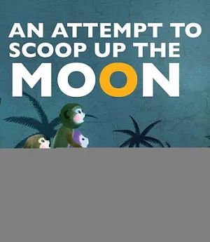 An Attempt to Scoop Up the Moon