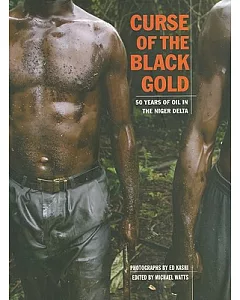 Curse of the Black Gold: 50 Years of Oil in the Niger Delta
