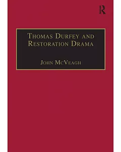 Thomas Durfey and Restoration Drama: The Work of a Forgotten Writer