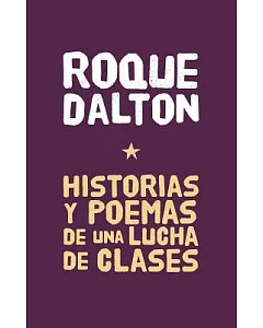 Historias y Poemas de una lucha de clases / Stories and Poems of a Class Struggle