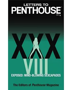 Letters to penthouse XXXVIII: Exposed: Mind-Blowing Sexcapades