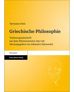 Griechische Philosophie: Vorlesungsmitschrift Aus Dem Wintersemester 1897/98