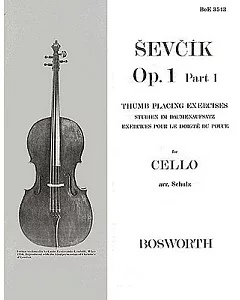 sevcik for Cello: Thumb Placing Exercises, Studien im Daumenaufsatz Exercices pour le Doigte Du Pouce