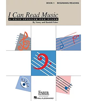 I Can Read Music, Book 1: Beginning Reading; A Note Speller for Piano