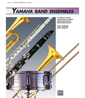 Yamaha Band Ensembles: B Flat Trumpet / Baritone T. C. / Book 3