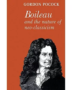 Boileau and the Nature of Neo-Classicism