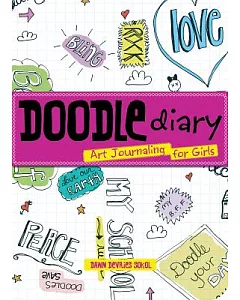 Doodle Diary: Art Journaling for Girls