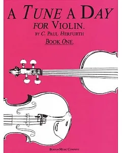 A Tune a Day: A First Book for Violin Instruction : Book One