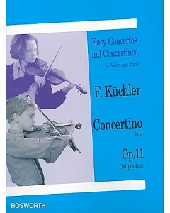 Easy Concertos and Concertinos for Violin and Piano: Concertino in G: Op. 11 (1st Position)