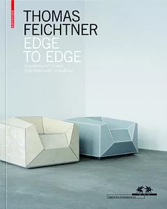 Thomas Feichtner Edge to Edge: Experimental Design / Experimentelle Gestaltung