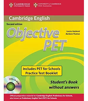 Objective PET Student’s Book Without Answers 2nd Ed+ Objective PET for Schools Practice Tests Without Answers