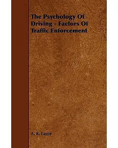 The Psychology of Driving: Factors of Traffic Enforcement