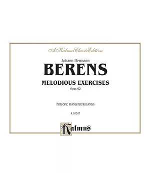 Melodious Exercises, Op. 62 For One Piano/ Four Hands: A Kalmus Classic Edition