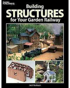 Building Structures for Your Garden Railway