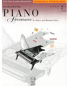 Accelerated Piano Adventures for the Older Beginner: Book 2 : Technique & Artistry Book