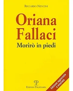 Oriana Fallaci: Moriro in Piedi