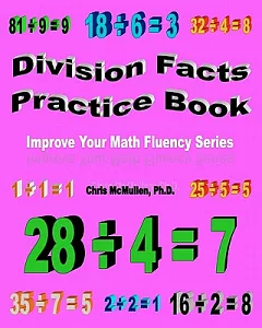 Division Facts Practice Book: Improve Your Math Fluency Series