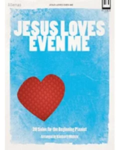 Jesus Loves Even Me: 20 Solos for the Beginning Pianist