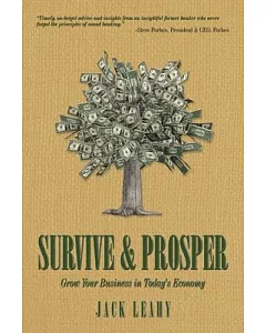 Survive and Prosper: Grow Your Business in Today’s Economy