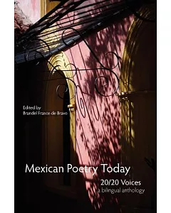 Mexican Poetry Today: 20/20 Voices